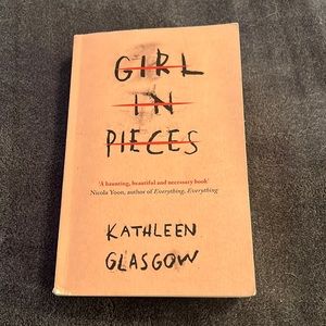 Girl In Pieces by Kathleen Glasgow
